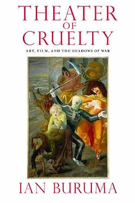 Theater of Cruelty: Art, Film, and the Shadows of War