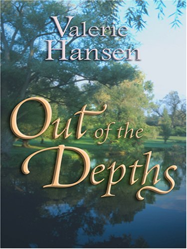 Out of the Depths (Steeple Hill Love Inspired Suspense #35) by Valerie Hansen