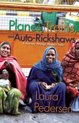 Planes, Trains, and Auto-Rickshaws: A Journey through Modern India