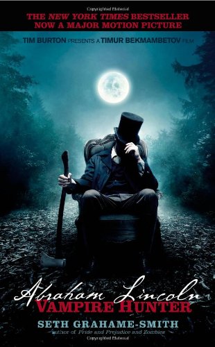 Abraham Lincoln: Vampire Hunter by Seth Grahame-Smith