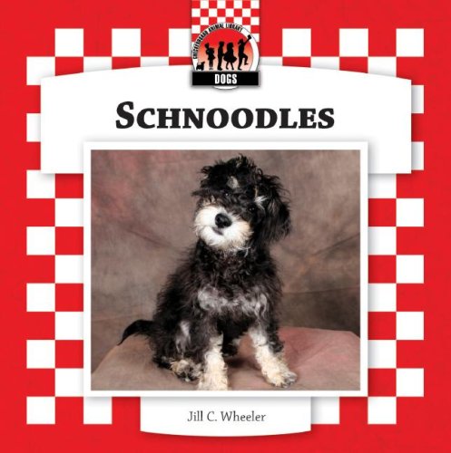 Schnoodles (Checkerboard Animal Library: Dogs) by Jill C. Wheeler
