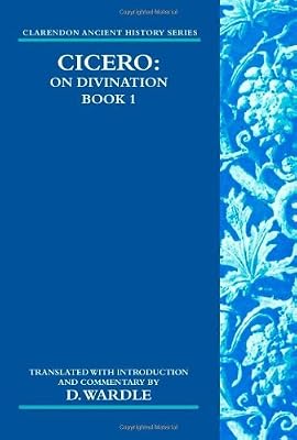 Cicero on Divination: Book 1 Book 1 (Clarendon Ancient History Series)