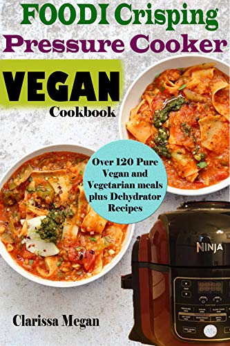Algopix Similar Product 11 - Foodi Crisping Pressure Vegan Cookbook