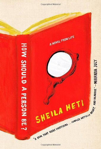 How should a person be? by Sheila Heti