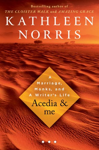 Acedia & me by Kathleen Norris
