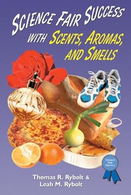 Science Fair Success with Scents, Aromas, and Smells