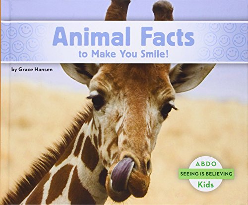 Animal Facts to Make You Smile! by Grace Hansen