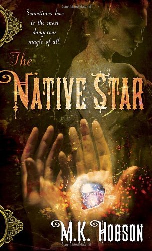 The Native Star by M. K. Hobson