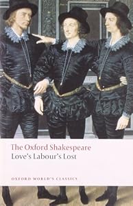 Love's Labour's Lost: The Oxford Shakespeare
