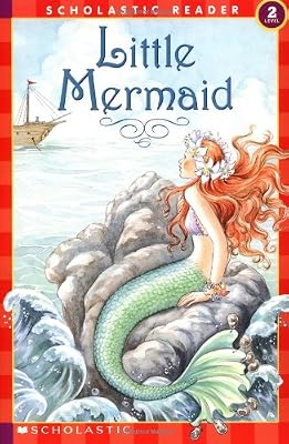 The Schol Rdr Lvl 2: the Little Mermaid (Scholastic Readers)