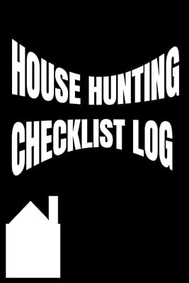 HOUSE HUNTING CHECKLIST LOG