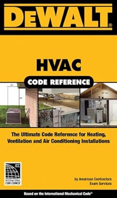 DEWALT HVAC Code Reference: Based on the International Mechanical Code