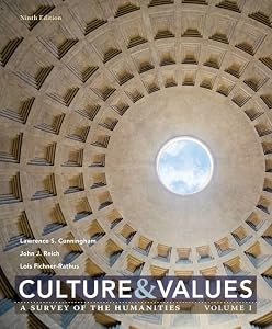 Culture and Values: A Survey of the Humanities, Volume I by Lawrence Cunningham