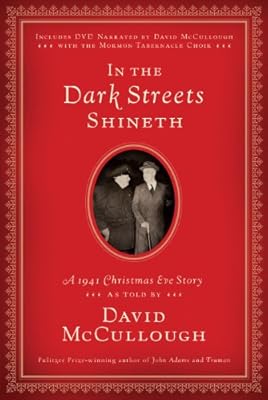 In the Dark Streets Shineth: A 1941 Christmas Eve Story