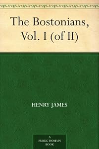 The Bostonians, Vol. I (of II)
