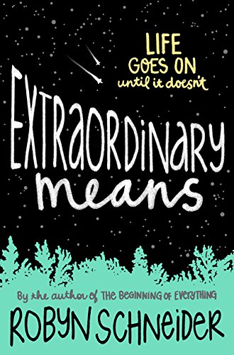 Extraordinary means by Robyn Schneider