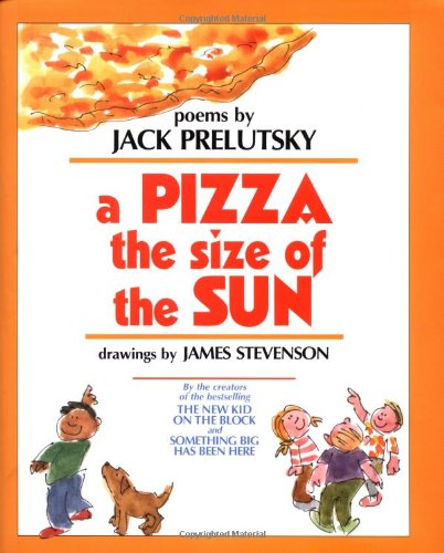 A Pizza the Size of the Sun by Jack Prelutsky