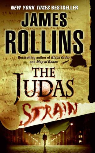 The Judas Strain: A Sigma Force Novel (Sigma Force Novels Book 4) by James Rollins