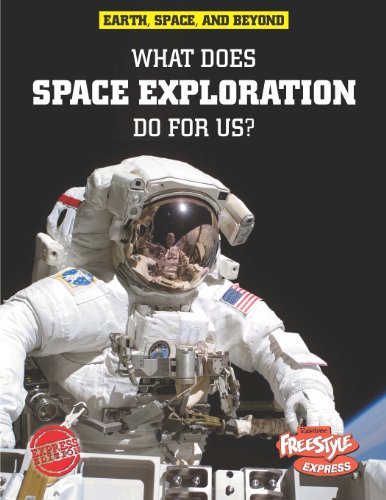 What Does Space Exploration Do for Us? by Neil Morris