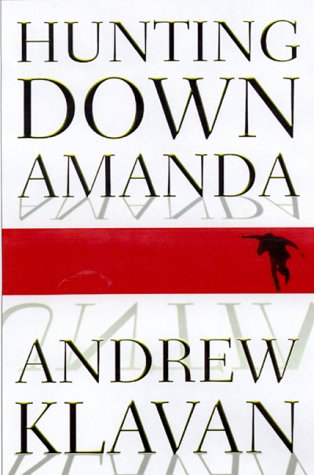 Hunting Down Amanda by Andrew Klavan