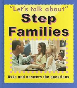 Step Families (Let's Talk About (Stargazer Books))