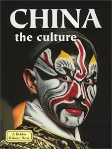 China : The Culture (The Lands, Peoples, and the Cultures Series)