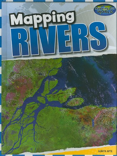 Mapping rivers. by Sunita Apte