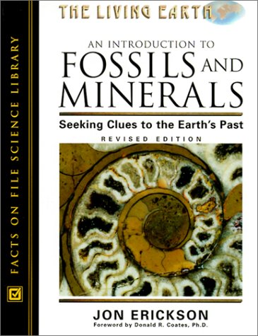 An Introduction to Fossils and Minerals: Seeking Clues to the Earth's Past (Living Earth) by Jon Erickson