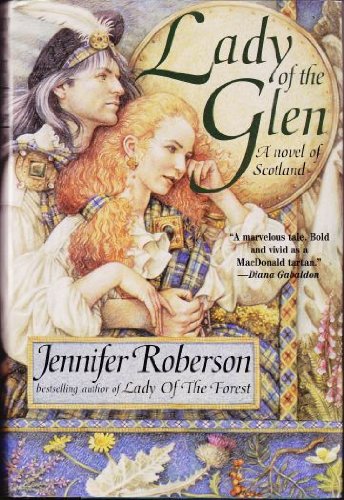 Lady Of The Glen: A Novel of 17Th-Century Scotland and the Massacre of Glencoe by Jennifer Roberson