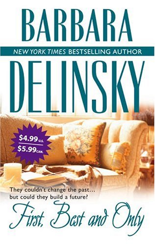 First, Best And Only by Barbara Delinsky