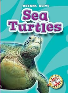 Sea Turtles (Blastoff! Readers: Oceans Alive)