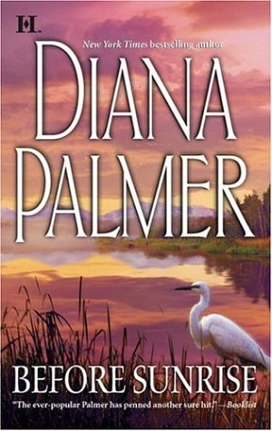 Before Sunrise (Hqn Romance) by Diana Palmer