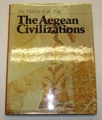 Aegean Civilization (The Making of the past)