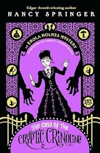 The Case of the Cryptic Crinoline: An Enola Holmes Mystery