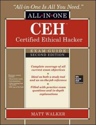 CEH Certified Ethical Hacker All-in-One Exam Guide, Second Edition by Matthew Walker