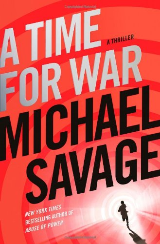 A Time for War: A Thriller by Michael Savage