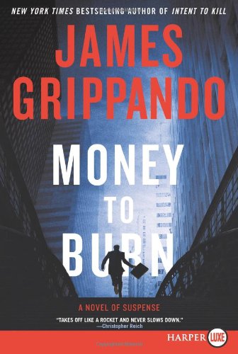 Money to Burn LP: A Novel of Suspense by James Grippando