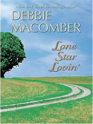 Lone Star Lovin' by Debbie Macomber