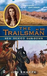 The Trailsman #349: New Mexico Gun-Down
