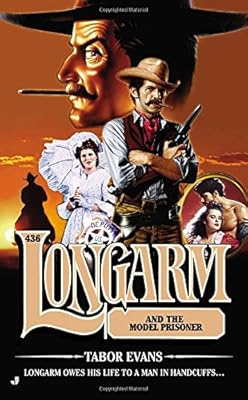 Longarm #436: Longarm and the Model Prisoner