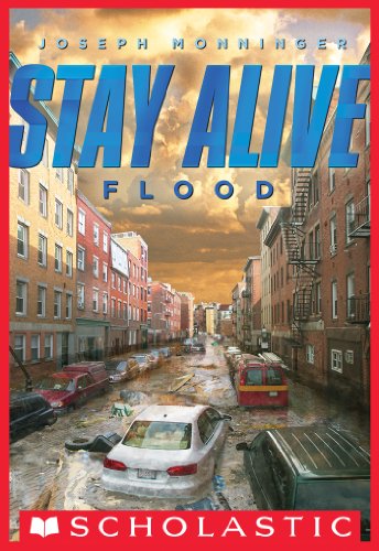 Stay Alive #4: Flood by Joseph Monninger