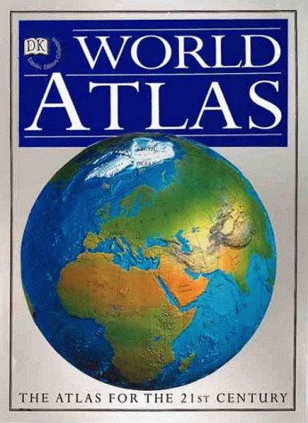 DK World Atlas (1st ed) by DK Publishing