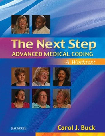 The Next Step, Advanced Medical Coding: A Worktext by Carol J. Buck MS CPC CCS-P
