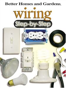 Wiring Step-by-Step (Better Homes & Gardens Step-By-Step)
