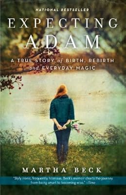 Expecting Adam: A True Story of Birth, Rebirth, and Everyday Magic