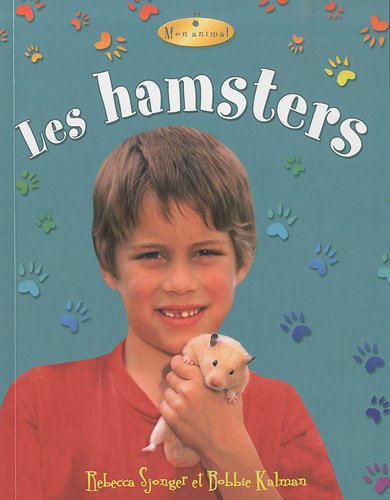 Les Hamsters (Petit Monde Vivant) (French Edition) by Rebecca Sjonger