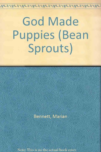 God Made Puppies (Bean Sprouts)