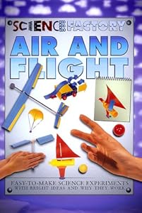 Air And Flight (Science Factory)
