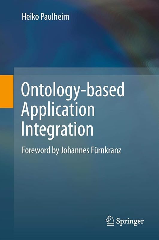 Ontology-based Application Integration by Heiko Paulheim