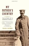 My Father's Country: The Story of a German Family by Wibke Bruhns (2009-08-11) - Wibke Bruhns